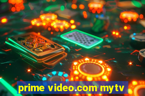 prime video.com mytv